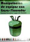 Image du vendeur pour MANIPULACIN DE EQUIPOS CON GASES FLUORADOS mis en vente par Agapea Libros