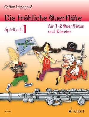 Bild des Verkufers fr Die frhliche Querflte : Spielbuch 1. 2 Flten oder Flte und Klavier. Spielbuch. zum Verkauf von AHA-BUCH GmbH