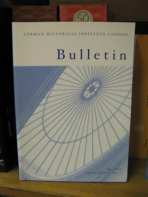 German Historical Institute London: Bulletin: Volume XXXIV, No. 1, May 2012