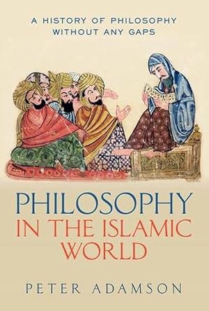 Seller image for Philosophy in the Islamic World (Hardcover) for sale by Grand Eagle Retail