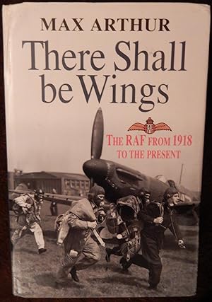 THERE SHALL BE WINGS The RAF: 1918 to the Present