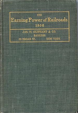 Seller image for The Earning Power of Railroads 1908 for sale by Books Do Furnish A Room