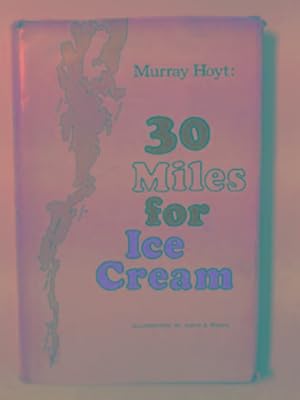 Bild des Verkufers fr 30 miles for ice cream zum Verkauf von Cotswold Internet Books