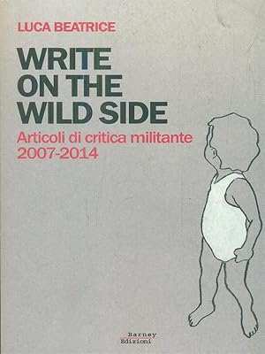 Bild des Verkufers fr Write on the wild side zum Verkauf von Librodifaccia