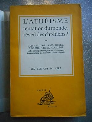 Image du vendeur pour L'atheisme tentation du monde, reveil des chretiens ? mis en vente par Frederic Delbos