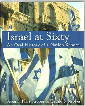Bild des Verkufers fr Israel at Sixty, An Oral History of a Nation Reborn zum Verkauf von Sabra Books