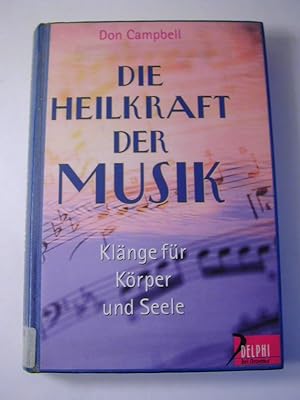 Bild des Verkufers fr Die Heilkraft der Musik : Klnge fr Krper und Seele zum Verkauf von Antiquariat Fuchseck