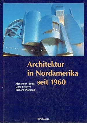 Image du vendeur pour Architektur in Nordamerika seit 1960. mis en vente par Antiquariat Bernhardt