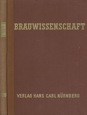 Brauwissenschaft. Organ der Fakultät für Brauwesen Weihenstephan und der Wissenschaftlichen Stati...