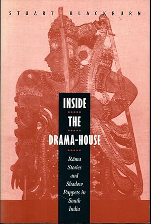 Bild des Verkufers fr Inside the Drama-House: Rama Stories and Shadow Puppets in South India zum Verkauf von Kenneth Mallory Bookseller ABAA