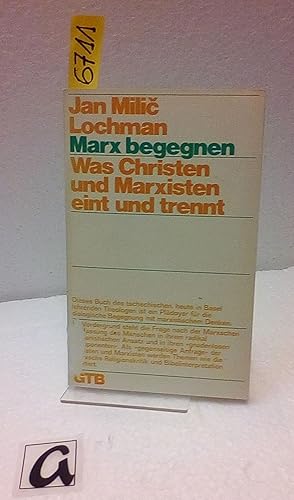 Bild des Verkufers fr Marx begegnen. Was Christen und Marxisten eint und trennt. zum Verkauf von AphorismA gGmbH