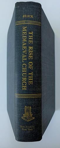 The Rise of the Mediaeval Church and its Influence on the Civilisation of Western Europe from the...