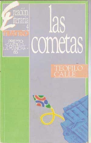 Seller image for Las Cometas; Creacin Literaria 4, Teatro (Premio "Castilla La Mancha" 85) for sale by Cat's Cradle Books