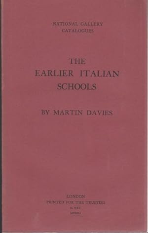 Bild des Verkufers fr The Earlier Italian Schools (= National Gallery Catalogues) zum Verkauf von Graphem. Kunst- und Buchantiquariat