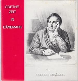 Goethe-Zeit in Dänemark. Eine Ausstellung des Goethe-Museums Düsseldorf Anton-und Katharina-Kippe...