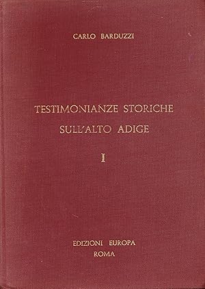 Bild des Verkufers fr Testimonianze storiche sull'alto adige. Tiroler Etschland. Geschichtliche Zeugnisse. zum Verkauf von Antiquariat Immanuel, Einzelhandel