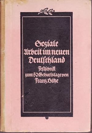 Soziale Arbeit im neuen Deutschland. Festschrift zum 70. Geburtstage von Franz Hitze.