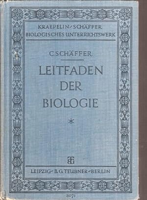 Leitfaden der Biologie für die Oberstufe höherer Lehranstalten. Kraepeln - Schäffer / Biologische...