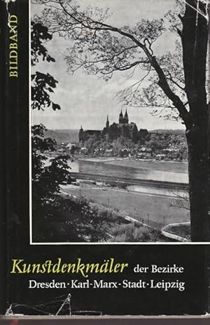 Bild des Verkufers fr Kunstdenkmler der Bezirke Dresden, Karl - Marx - Stadt, Leipzig. Bildband. zum Verkauf von Ant. Abrechnungs- und Forstservice ISHGW