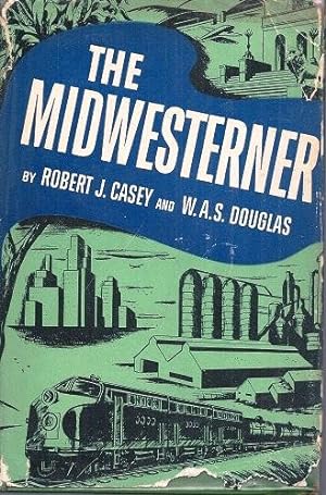 The Midwesterner - the story of Dwight H. Green