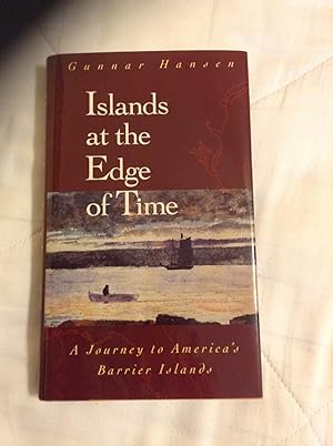 Imagen del vendedor de Islands at the Edge of Time: A Journey To America's Barrier Islands a la venta por William Ramsey Rare  Books & Manuscripts