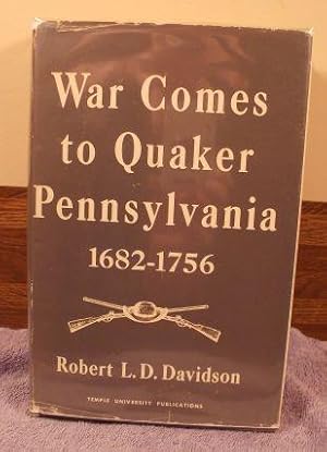Seller image for War Comes to Quaker Pennsylvania 1682-1756 for sale by M and N Books and Treasures