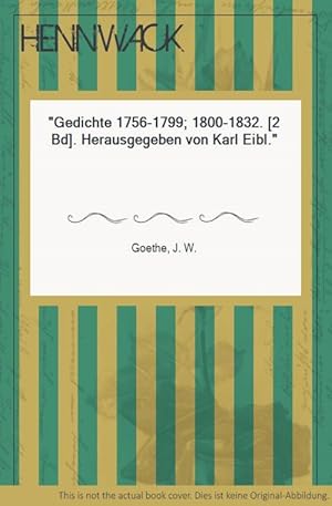 Seller image for Gedichte 1756-1799; 1800-1832. [2 Bd]. Herausgegeben von Karl Eibl. for sale by HENNWACK - Berlins grtes Antiquariat