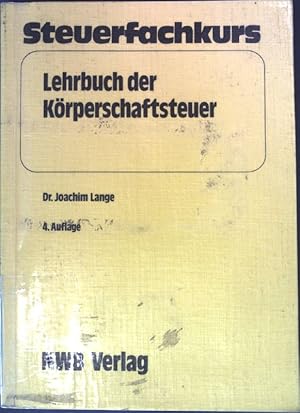 Bild des Verkufers fr Lehrbuch der Krperschaftsteuer. Steuerfachkurs, Steuerrecht in Kurzform zum Verkauf von books4less (Versandantiquariat Petra Gros GmbH & Co. KG)