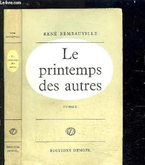 Seller image for LE PRINTEMPS DES AUTRES- ENVOI DE L AUTEUR for sale by Le-Livre