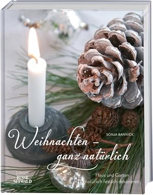 Image du vendeur pour Weihnachten - ganz natrlich Haus und Garten natrlich festlich dekorieren mis en vente par primatexxt Buchversand