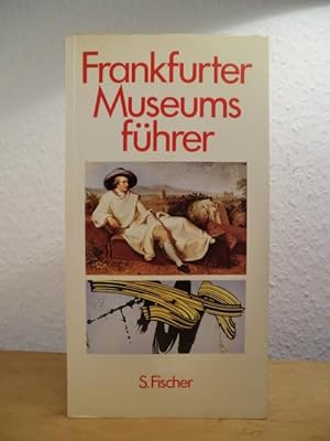 Bild des Verkäufers für Frankfurter Museumsführer. Museen, Sammlungen und ständige Ausstellungen in Frankfurt am Main zum Verkauf von Antiquariat Weber