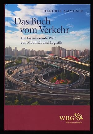 Das Buch vom Verkehr : Die faszinierende Welt von Mobilität und Logistik.