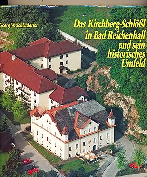 Das Kirchberg-Schlößl in Bad Reichenhall und sein historisches Umfeld.