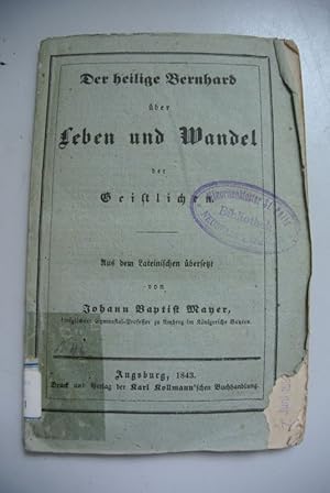 Bild des Verkufers fr Der heilige Bernhard ber Leben und Wandel der Geistlichen. zum Verkauf von Antiquariat Bookfarm