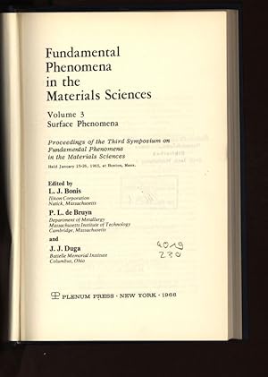 Seller image for Fundamental Phenomena in the Materials Sciences. Volume 3, Surface Phenomena. Proceedings of the Third Symposium on Fundamental Phenomena in the Materials Sciences. Held January 25-26, 1965, at Boston, Mass. for sale by Antiquariat Bookfarm