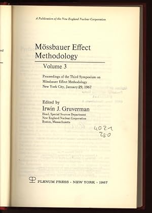 Bild des Verkufers fr Mssbauer Effect Methodology. Volume 3. Proceedings of the Third Symposium on Mssbauer Effect Methodology New York City, January 29, 1967. A Publication of the New England Nuclear Corporation. zum Verkauf von Antiquariat Bookfarm