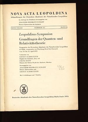 Bild des Verkufers fr Leopoldina-Symposion. Grundfragen der Quanten- und Relativittstheorie. Symposion der Deutschen Akademie der Naturforscher Leopoldina zu Halle, veranstaltet im Wartburg-Hotel bei Eisenach vom 10. bis 15. April 1972. Nova Acta Leopoldina, Nr. 212, Band 39. zum Verkauf von Antiquariat Bookfarm