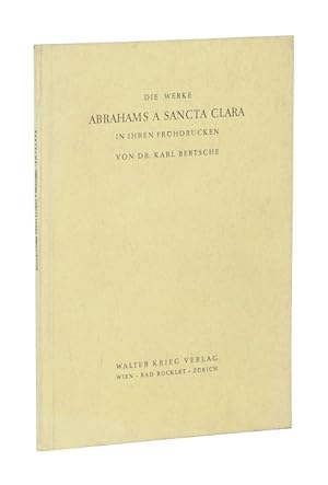 Die Werke Abrahams a Sancta Clara in ihren Frühdrucken. 2. verb. u. erweiterte Auflage.