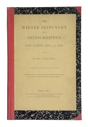 Die Wiener Zeitungen und Zeitschriften der Jahre 1808 und 1809.