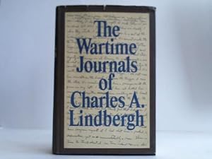 The Wartime Journals of Charles A. Lindbergh