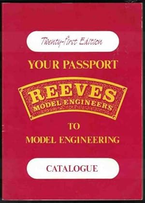 REEVES MODEL ENGINEERS CATALOGUE Your Passport to Model Engineering (21st Edition)