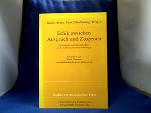 Bild des Verkufers fr Ethik zwischen Anspruch und Zuspruch : Gottesfrage und Menschenbild in der katholischen Moraltheologie ; Festschrift fr Klaus Demmer zum fnfundsechzigsten Geburtstag. Klaus Arntz ; Peter Schallenberg (Hrsg.) / Studien zur theologischen Ethik ; 71 zum Verkauf von Antiquariat Michael Solder