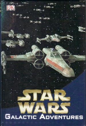 Seller image for STAR WARS GALACTIC ADVENTURES. Death Star Rattles, Beware the Dark Side, Galactic Crisis, Epic Battles. for sale by Black Stump Books And Collectables