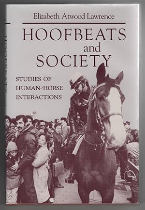 Hoofbeats and Society: Studies of Human-Horse Interactions