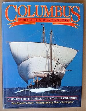 Imagen del vendedor de Columbus: For Gold, God and Glory: In Search of the Real Christopher Columbus a la venta por Livresse