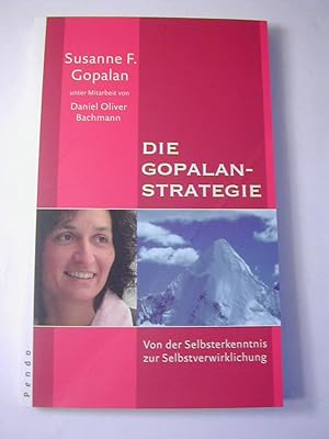 Imagen del vendedor de Die Gopalan-Strategie : von der Selbsterkenntnis zur Selbstverwirklichung a la venta por Antiquariat Fuchseck