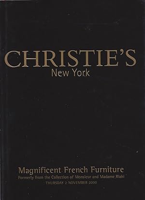 Seller image for CHRISTIE'S: Magnificent French Furniture - Formerly from the Collection of Monsieur and Madame Riahi - New York Thursday, 2 November 200 for sale by ART...on paper - 20th Century Art Books