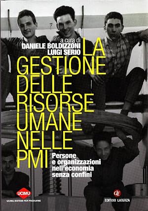 La gestione delle risorse umane nelle PMI. Persone e organizzazioni nell'economia senza confini