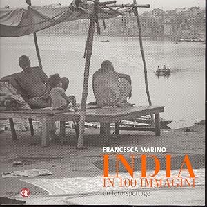 Imagen del vendedor de India in 100 immagini. Un fotoreportage a la venta por Studio Bibliografico Marini