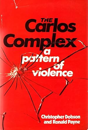 Bild des Verkufers fr The Carlos Complex. A Pattern of Violence zum Verkauf von Studio Bibliografico Marini